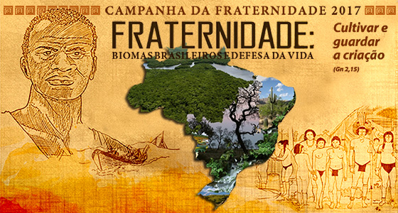 Fraternidade: Biomas brasileiros e defesa da vida