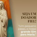 Caminho da Imaculada – Seja um Fiel Doador