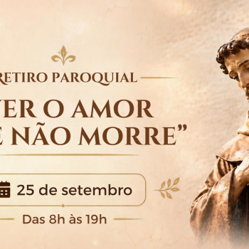 Retiro Paroquial convida a reservar um dia para Deus